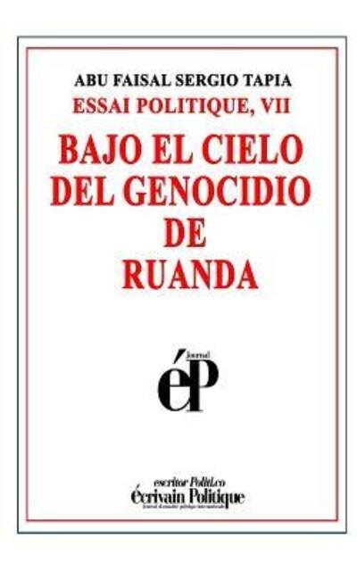 Cover for Abu Faisal Sergio Tapia · Bajo El Cielo del Genocidio de Ruanda (Paperback Bog) (2019)