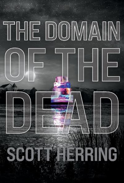 The Domain of the Dead - The Castle Chronicles - Scott Herring - Książki - BookBaby - 9781098324841 - 15 grudnia 2020