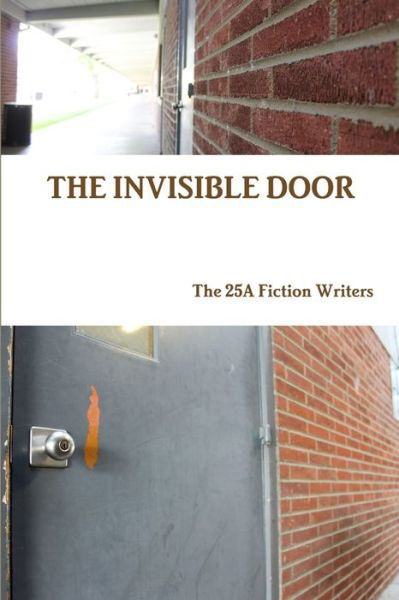 Cover for The 25a Fiction Writers · Invisible Door (Book) (2012)