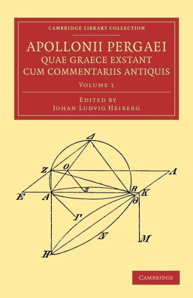 Cover for Apollonius of Perga · Apollonii Pergaei quae Graece exstant cum commentariis antiquis: Volume 1 - Cambridge Library Collection - Classics (Paperback Book) (2013)