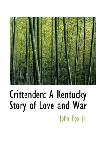 Cover for John Fox · Crittenden: a Kentucky Story of Love and War (Taschenbuch) (2009)