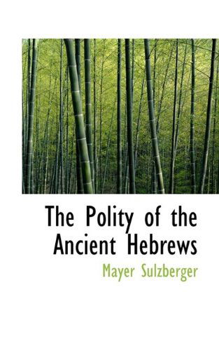 Cover for Mayer Sulzberger · The Polity of the Ancient Hebrews (Paperback Book) (2009)