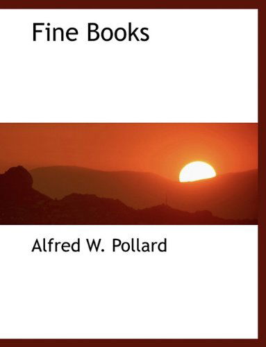 Cover for Alfred W. Pollard · Fine Books (Paperback Book) (2010)