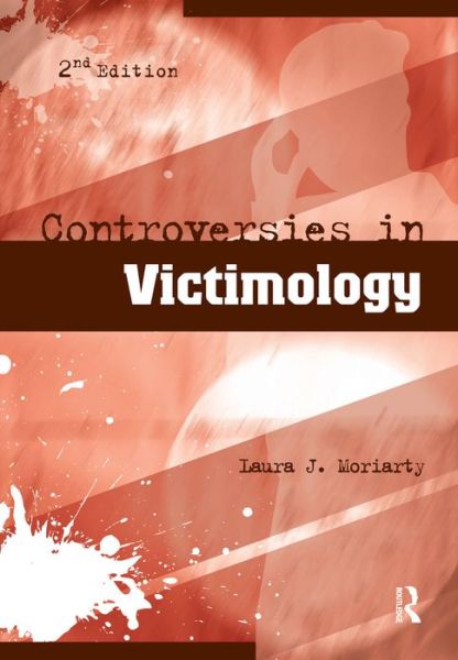 Cover for Laura Moriarty · Controversies in Victimology (Hardcover Book) (2016)