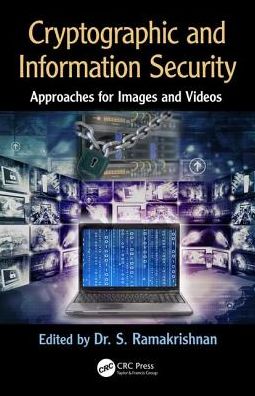 Cover for S. Ramakrishnan · Cryptographic and Information Security Approaches for Images and Videos: Approaches for Images and Videos (Hardcover Book) (2018)