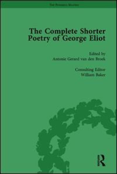 Cover for Antonie Gerard Van den Broek · The Complete Shorter Poetry of George Eliot Vol 1 (Hardcover Book) (2005)