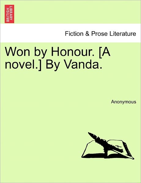 Cover for Anonymous · Won by Honour. [a Novel.] by Vanda. (Paperback Book) (2011)