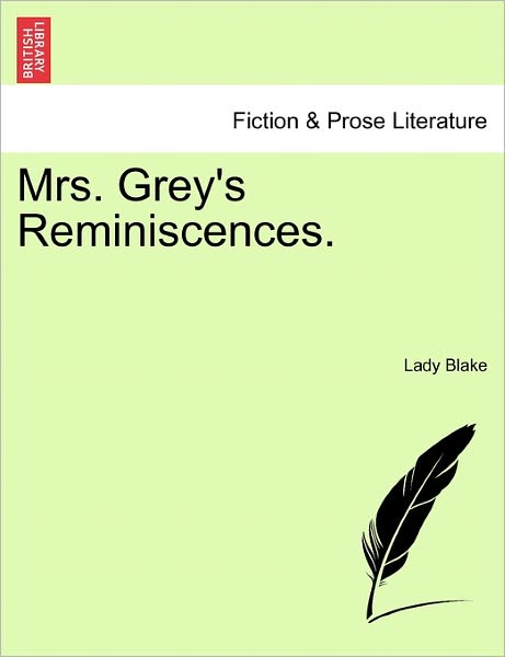 Cover for Lady Blake · Mrs. Grey's Reminiscences. (Paperback Book) (2011)