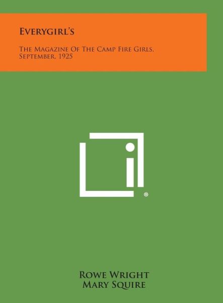 Cover for Rowe Wright · Everygirl's: the Magazine of the Camp Fire Girls, September, 1925 (Hardcover Book) (2013)