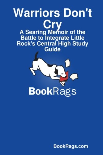 Cover for BookRags.com · Warriors Don't Cry: A Searing Memoir of the Battle to Integrate Little Rock's Central High Study Guide (Paperback Book) (2013)