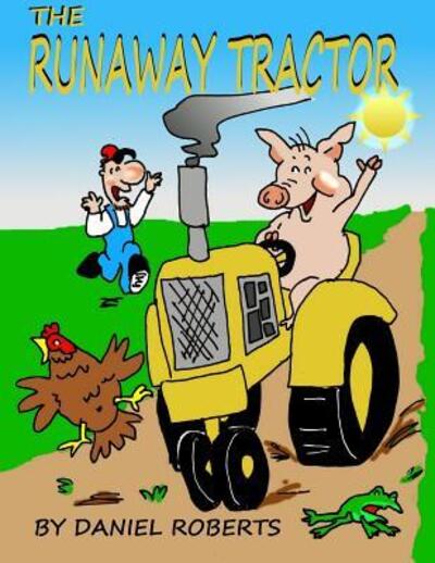 Cover for Daniel Roberts · The Runaway Tractor (Paperback Book) (2016)