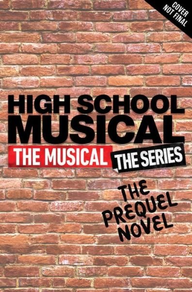 Cover for Melissa de la Cruz · High School Musical: The Musical The Series The Original Novel (Gebundenes Buch) (2021)