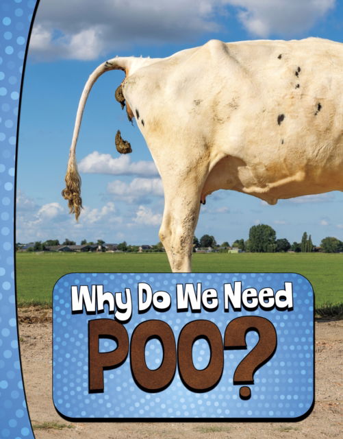 Cover for Laura K. Murray · Why Do We Need Poo? - Nature We Need (Inbunden Bok) (2024)