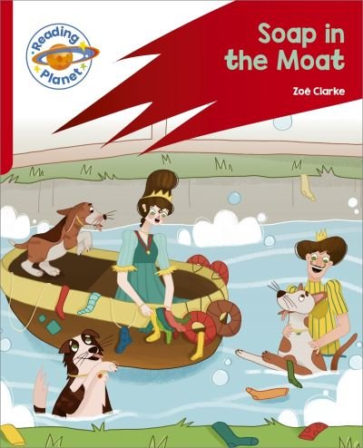 Cover for Zoe Clarke · Reading Planet: Rocket Phonics – Target Practice - Soap in the Moat - Red B - Reading Planet: Rocket Phonics programme (Paperback Book) (2023)