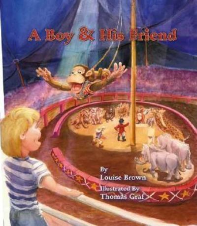 A Boy & His Friend - Louise Brown - Books - Trafford Publishing - 9781412061841 - March 10, 2006