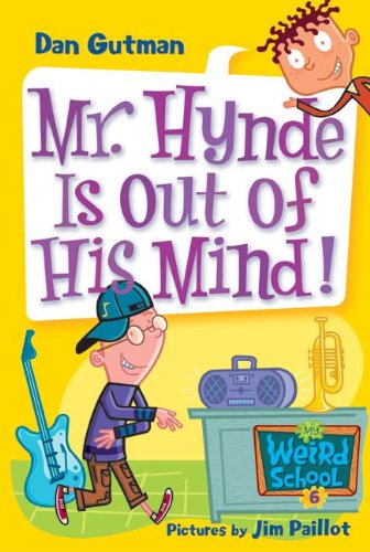 Cover for Dan Gutman · Mr. Hynde is out of His Mind! (Turtleback School &amp; Library Binding Edition) (My Weird School) (Hardcover Book) [Turtleback School &amp; Library Binding edition] (2005)