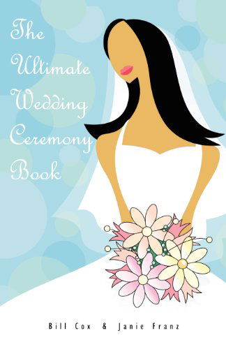 Cover for Janie Franz · The Ultimate Wedding Ceremony Book (Paperback Book) (2008)