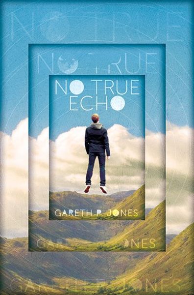 Cover for Gareth P. Jones · No True Echo (Hardcover Book) (2015)