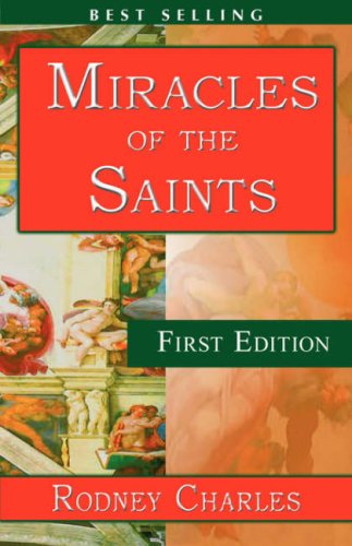 Cover for Rodney N. Charles · Miracles of the Saints (Taschenbuch) (2008)