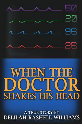 Cover for Delilah Williams · When the Doctor Shakes His Head (Paperback Book) (2006)