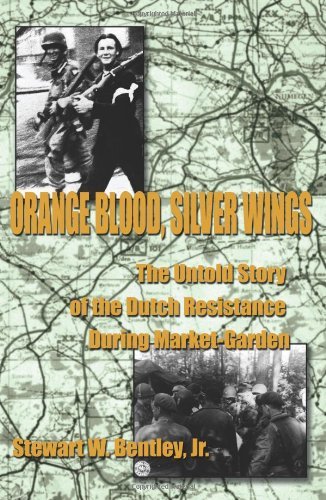 Cover for Stewart Bentley · Orange Blood, Silver Wings: the Untold Story of the Dutch Resistance During Market-garden (Pocketbok) (2007)