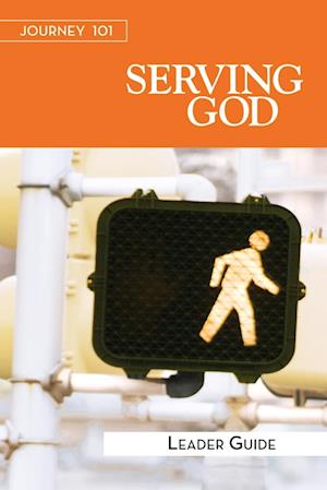 Cover for Jeff Kirby · Journey 101 : Serving God Leader Guide : Steps to the Life God Intends (Paperback Book) (2013)
