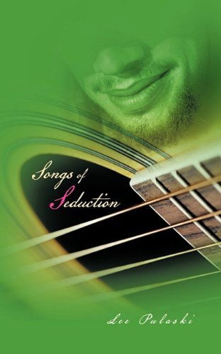 Cover for Lee Pulaski · Songs of Seduction (Taschenbuch) (2010)