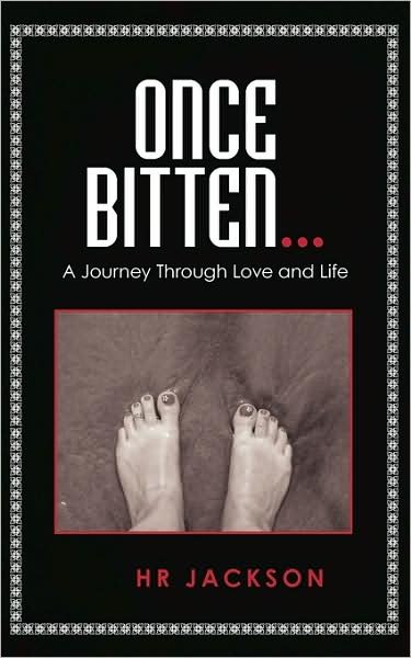 Cover for Hr Jackson · Once Bitten...: a Journey Through Love and Life (Paperback Book) (2009)