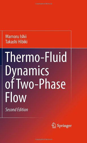 Cover for Mamoru Ishii · Thermo-Fluid Dynamics of Two-Phase Flow (Hardcover Book) [2nd ed. 2011 edition] (2010)