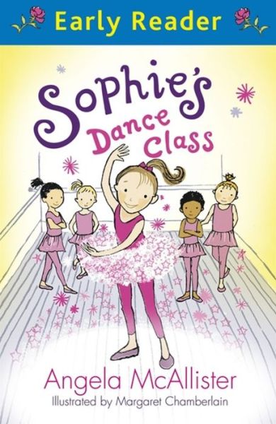 Cover for Angela McAllister · Early Reader: Sophie's Dance Class - Early Reader (Paperback Book) (2013)