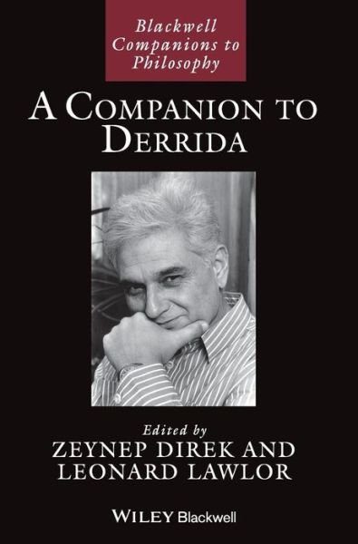 A Companion to Derrida - Blackwell Companions to Philosophy - Z Direk - Boeken - John Wiley and Sons Ltd - 9781444332841 - 29 augustus 2014