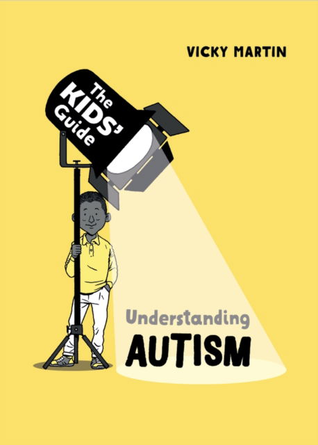 Cover for Vicky Martin · The Kids' Guide: Understanding Autism - The Kids' Guide (Paperback Book) (2023)