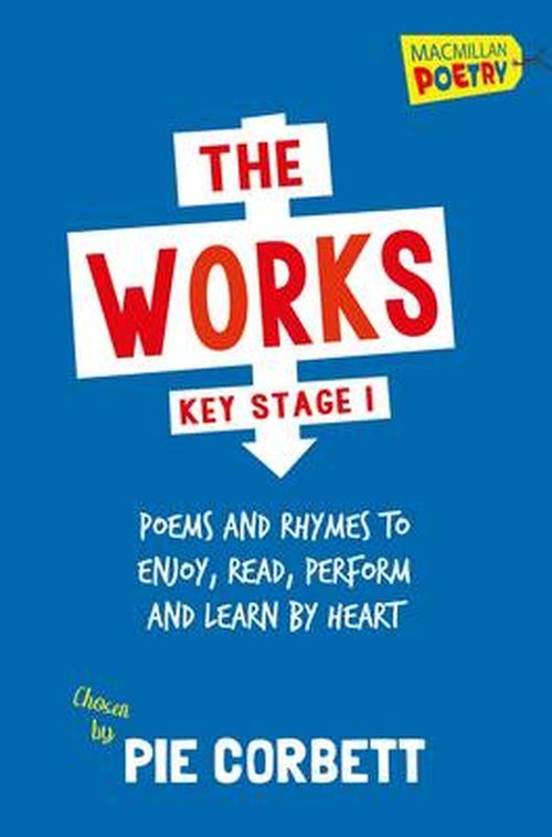 The Works Key Stage 1 - Pie Corbett - Bøger - Pan Macmillan - 9781447274841 - 17. juli 2004
