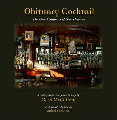 Cover for Kerri Mccaffety · Obituary Cocktail: the Great Saloons of New Orleans (Hardcover Book) (2011)