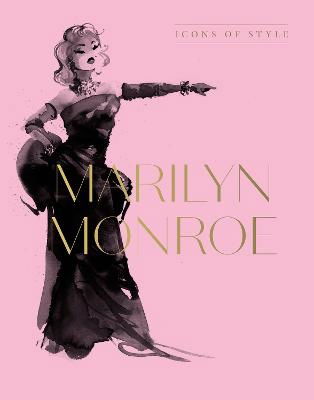 Cover for Harper by Design · Marilyn Monroe: Icons Of Style, for fans of Megan Hess, The Little Books of Fashion and The Complete Catwalk Collections (Gebundenes Buch) (2023)