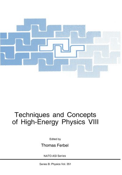 Cover for Thomas Ferbel · Techniques and Concepts of High-Energy Physics VIII - Nato ASI Subseries B: (Paperback Bog) [Softcover reprint of the original 1st ed. 1995 edition] (2012)