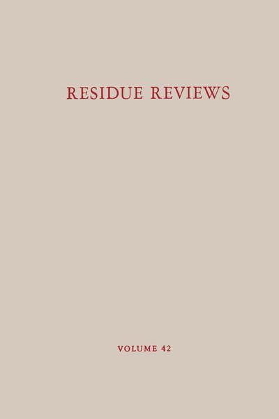 Cover for Francis A. Gunther · Residue Reviews / Ruckstands-Berichte: Residues of Pesticides and Other Contaminants in the Total Environment / Ruckstande von Pestiziden und anderem verunreinigendem Material in der gesamten Umwelt - Reviews of Environmental Contamination and Toxicology (Pocketbok) [Softcover reprint of the original 1st ed. 1972 edition] (2012)