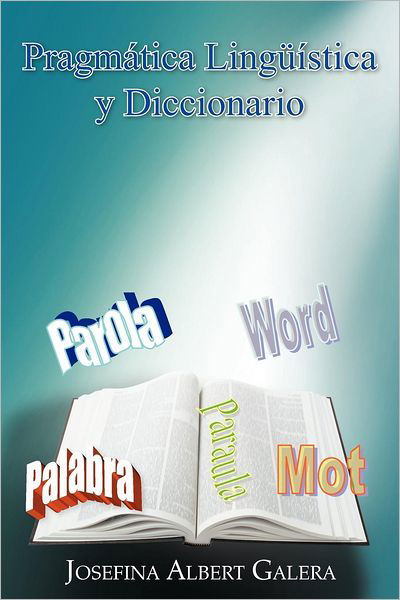 Cover for Josefina Albert Galera · Pragmática Lingüística Y Diccionario (Paperback Book) [Spanish edition] (2012)