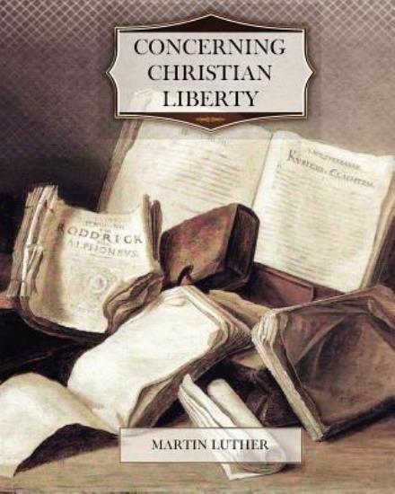 Cover for Martin Luther · Concerning Christian Liberty (Paperback Book) (2011)
