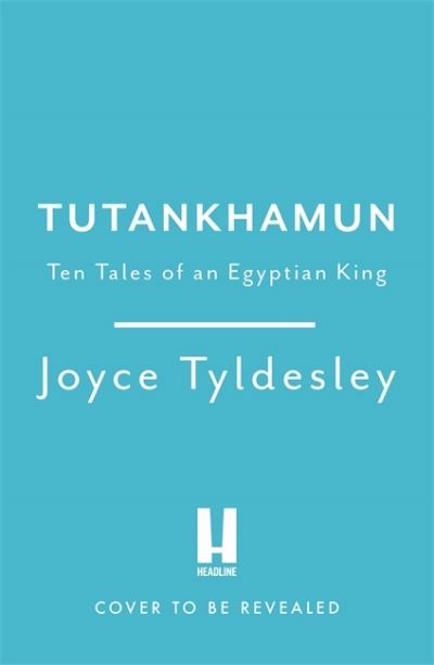 Cover for Joyce Tyldesley · TUTANKHAMUN: 100 years after the discovery of his tomb leading Egyptologist Joyce Tyldesley unpicks the misunderstandings around the boy king's life, death and legacy (Hardcover bog) (2022)