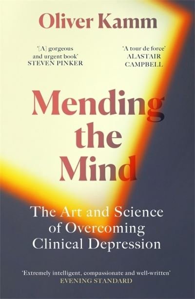 Cover for Oliver Kamm · Mending the Mind: The Art and Science of Overcoming Clinical Depression (Paperback Bog) (2022)