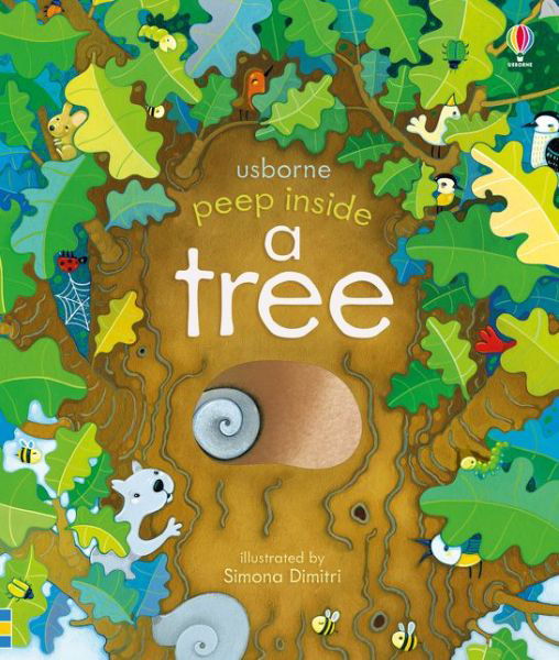 Peep Inside a Tree - Peep Inside - Anna Milbourne - Kirjat - Usborne Publishing Ltd - 9781474933841 - torstai 3. toukokuuta 2018