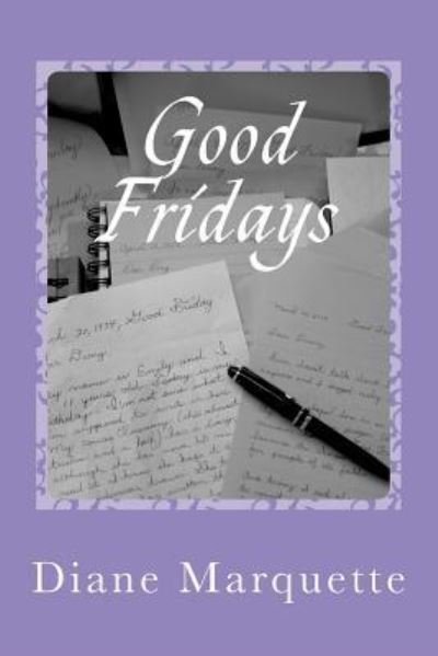 Cover for Diane Marquette · Good Fridays (Paperback Book) (2012)