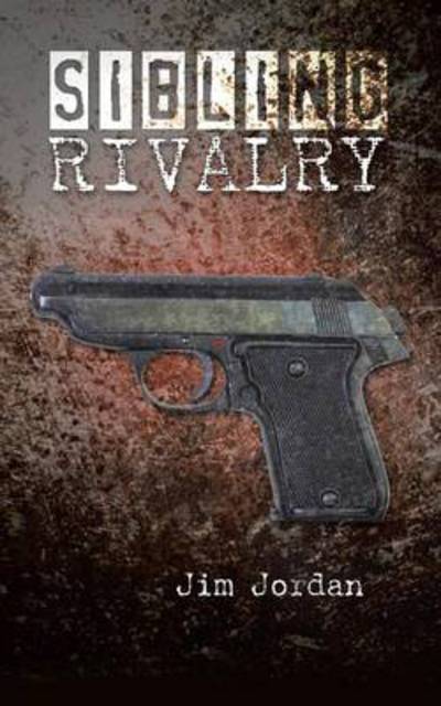 Cover for Jim Jordan · Sibling Rivalry (Paperback Book) (2013)