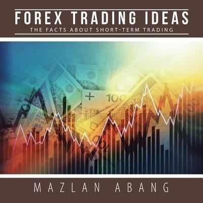 Cover for Mazlan Abang · Forex Trading Ideas (Paperback Bog) (2016)