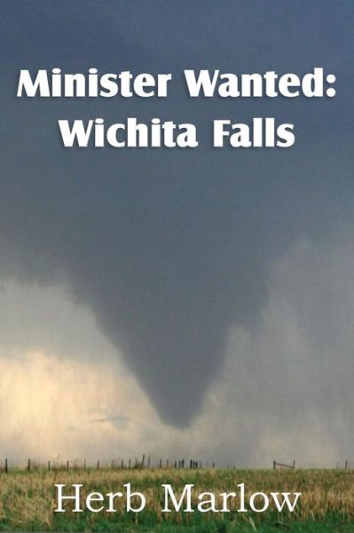 Cover for Herb Marlow · Minister Wanted: Wichita Falls (Pocketbok) (2013)