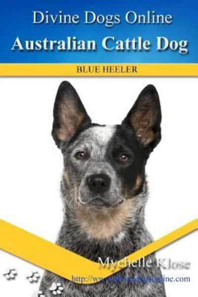 Cover for Mychelle Klose · Australian Cattle Dogs (Paperback Book) (2013)