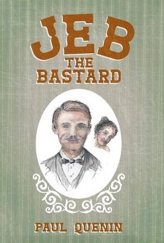 Cover for Paul Quenin · Jeb the Bastard (Inbunden Bok) (2014)