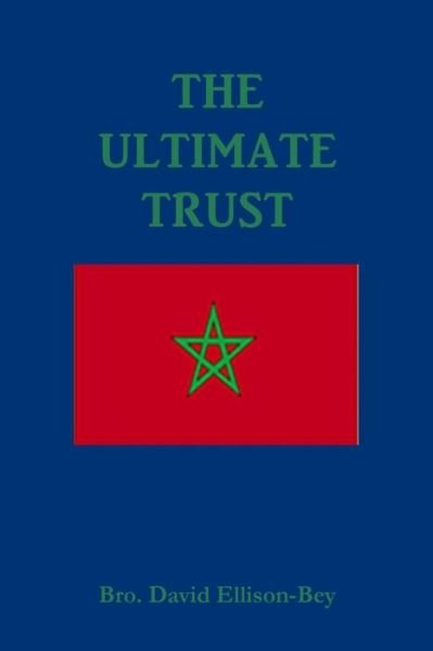Cover for Bro David Ellison-bey · The Ultimate Trust (Paperback Book) (2013)
