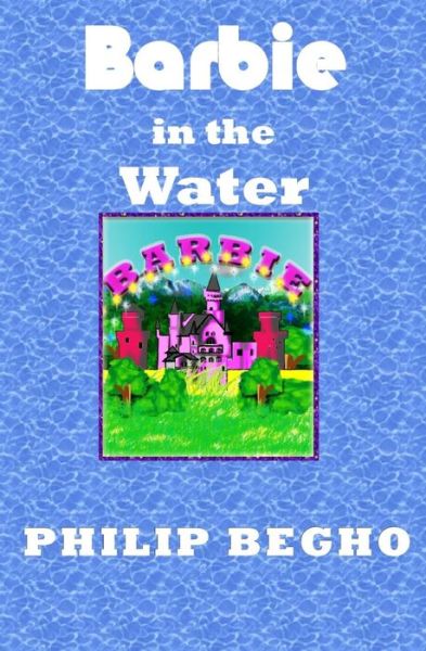 Cover for Philip Begho · Barbie in the Water (Pb Barbie Series) (Pocketbok) [Lrg edition] (2013)